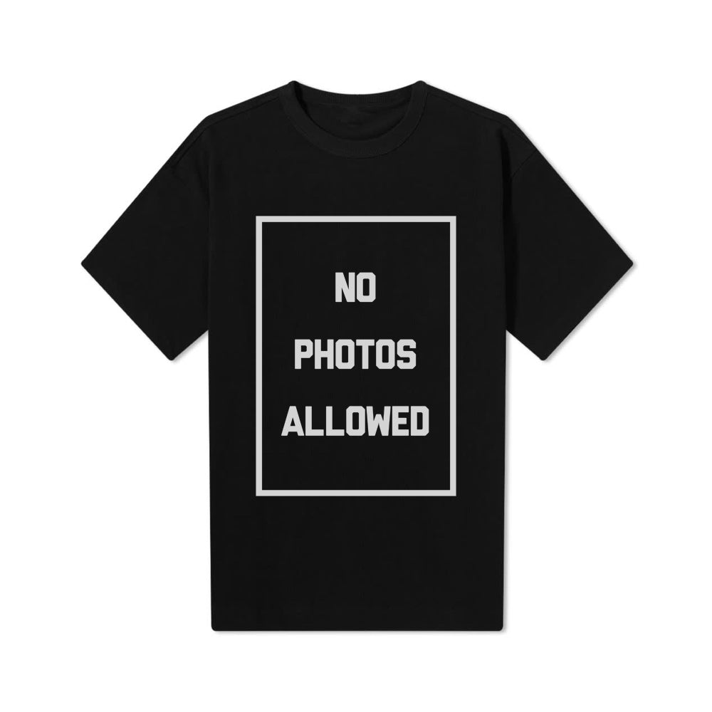 NO PHOTO'S ALLOWED T-SHIRT - BLACK